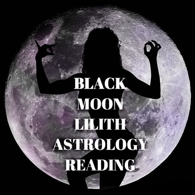 Black Moon Lilith Astrological Report House and Sign Etsy