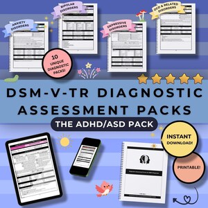 May include: A digital graphic showcasing diagnostic assessment packs for conditions like anxiety and bipolar disorders. The image includes a tablet, smartphone, and a notebook. Text includes "DSM-V-TR DIAGNOSTIC ASSESSMENT PACKS" and "INSTANT DOWNLOAD!" with a "PRINTABLE!" label.