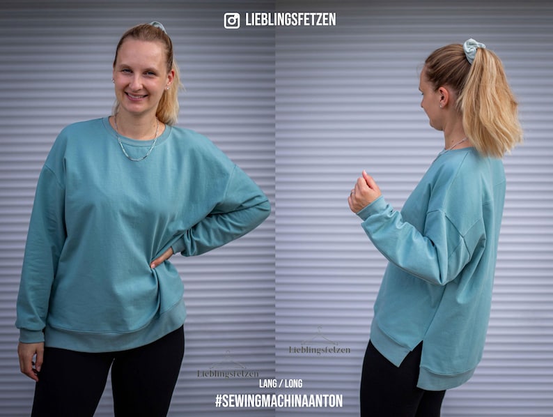 May include: A teal blue oversized sweatshirt with long sleeves and a side slit. The sweatshirt is shown on a model with the text "Lieblingsfetzen" and "#SEWINGMACHINAANTON" on the bottom.