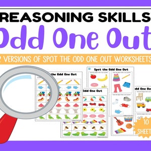 May include: An educational resource featuring "Reasoning Skills Odd One Out" worksheets. The image shows a magnifying glass over several "Spot the Odd One Out" pages with colourful illustrations. The text includes "2 Versions" and "10 Sheets."