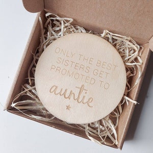 Only The Best Sisters Get Promoted To Auntie Wooden Disc | You're Going To Be An Auntie | Pregnancy Announcement Gift Present Idea | UK