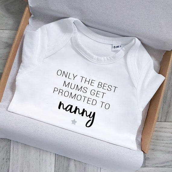 Only the Best Mums Get Promoted to Nanny Baby Vest You're Going