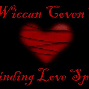 May include: A red heart with black lines drawn over it, against a black background. The text "Wiccan Coven's Binding Love Spell" is written in red cursive.