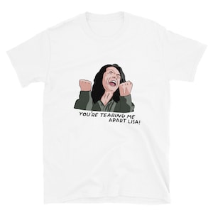 The Room You&#39;re Tearing Me Apart Lisa T-Shirt