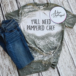 Y’all Need Pampered Chef Tee - Blanchi