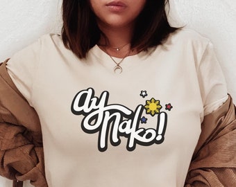 Ay Nako Design Shirt, Sun And Stars Tee, Gift For Pinay Pride, Gift For Pinoy Pride, Gift For Proud Filipina, Gift For Proud Filipino