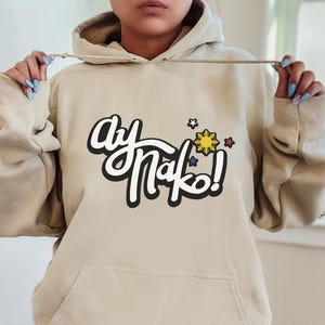 Ay Nako Hoodie, Pinay Pride, Gift For Proud Filipina, Funny Filipino Hoodie, Filipino Sun And Stars Hoodie, Patriotic Filipino Gift image 1