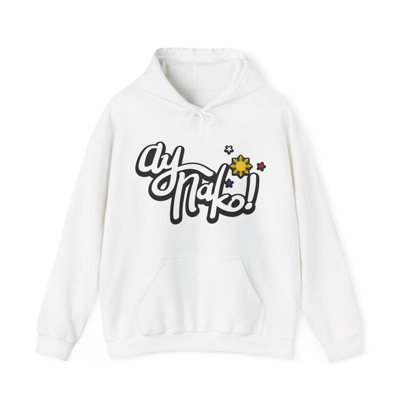 Ay Nako Hoodie, Pinay Pride, Gift For Proud Filipina, Funny Filipino Hoodie, Filipino Sun And Stars Hoodie, Patriotic Filipino Gift White