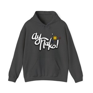 Ay Nako Hoodie, Pinay Pride, Gift For Proud Filipina, Funny Filipino Hoodie, Filipino Sun And Stars Hoodie, Patriotic Filipino Gift Dark Heather