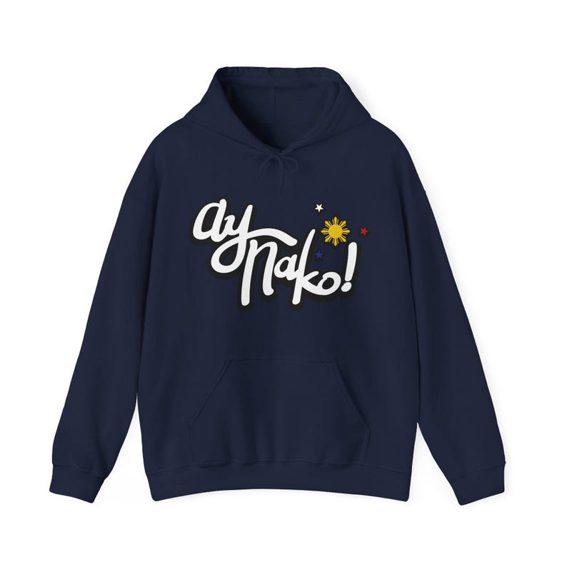 Ay Nako Hoodie, Pinay Pride, Gift For Proud Filipina, Funny Filipino Hoodie, Filipino Sun And Stars Hoodie, Patriotic Filipino Gift Navy