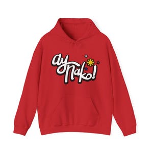 Ay Nako Hoodie, Pinay Pride, Gift For Proud Filipina, Funny Filipino Hoodie, Filipino Sun And Stars Hoodie, Patriotic Filipino Gift Red
