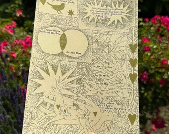 May include: A hand-drawn illustration of a deer with a starburst behind it. The deer is surrounded by hearts and flowers. The illustration is on a cream-colored background with green and brown ink. The text reads: "when I was younger/was friends with a blackbird, even though we never spoke... now, knowing my neighbours are creatures, plants and stars, my home is open, green and full of life... I know they're around the corner... five seen them... in the meadow... by the river... in the sky... and I step on the same ground... was my neighbours... I know where I am when I know where the river is."