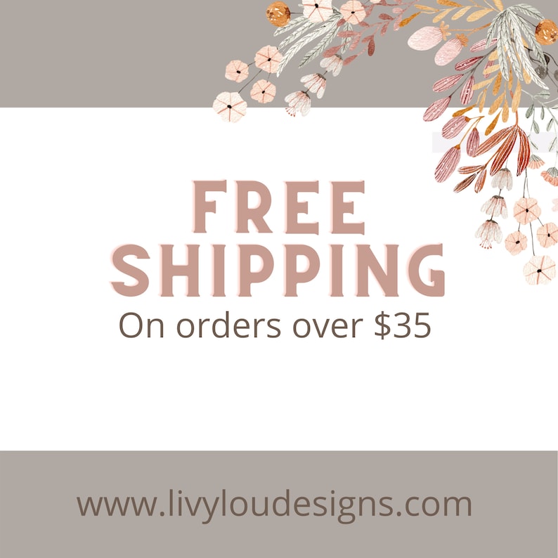 May include: A promotional graphic with the words "FREE SHIPPING" in a rose-coloured font, with the text "On orders over &pound;35" below. Floral illustrations in muted tones adorn the top corners. The website address www.livvyloudesigns.com is at the bottom.