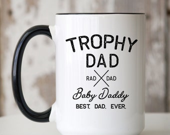 Trophy Dad Mug, Birthday Gift, Tea Mug, Coffee Mug, 15 oz Ceramic Mug, Funny Mug, Fathers Day Mug, New Dad Mug