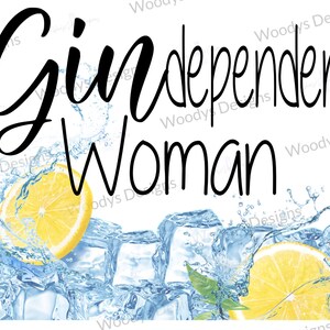 GINdependiente mujer descarga digital - PNG y JPEG (jpg) clip art para la serigrafía digital, sublimación, artesanías. Versátil, redimensionable