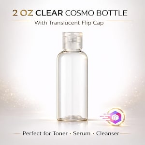 May include: A clear 2 oz Cosmo bottle with a translucent flip cap. The bottle is designed for toner, serum, and cleanser. The text on the image reads "2 OZ CLEAR COSMO BOTTLE" and "With Translucent Flip Cap".