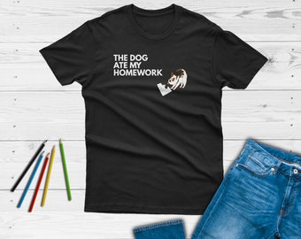 homework dog birthday The Dog Ate My Homework Men Women Tee
