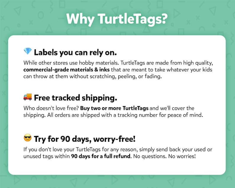 May include: A graphic with a blue diamond, a red truck, and a yellow smiley face. The text reads "Why TurtleTags?"  "Labels you can rely on." "Free tracked shipping." "Try for 90 days, worry-free!"