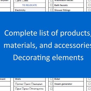 May include: A checklist for bathroom renovation projects. The checklist includes categories for flooring, trim work, walls, furniture placement, and decorating elements. The checklist is titled "Complete list of products, materials, and accessories".