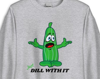 Sudadera con juego de palabras sobre pepinillos encurtidos, divertida sudadera unisex de cuello redondo para amantes de la comida