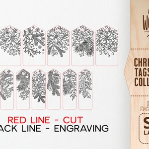 May include: A set of 10 black and white Christmas gift tags with various floral and pine bough designs. The tags are outlined in red for cutting and black for engraving. The text "RED LINE - CUT" and "BLACK LINE - ENGRAVING" is at the bottom of the image. The text "WOOD STUB TEMPLATES" is in the upper right corner of the image. The text "CHRISTMAS TAGS COLLECTION" is in the lower right corner of the image. The text "DIGITAL DOWNLOAD SVG LASERCUT FILES" is in the lower right corner of the image.