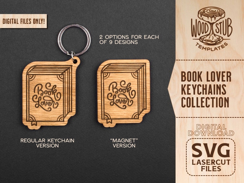 May include: A digital download of nine SVG laser cut files for book lover keychains. The design features the words "Book Lover" in a stylized font. Two versions are shown: a regular keychain and a "magnet" version.