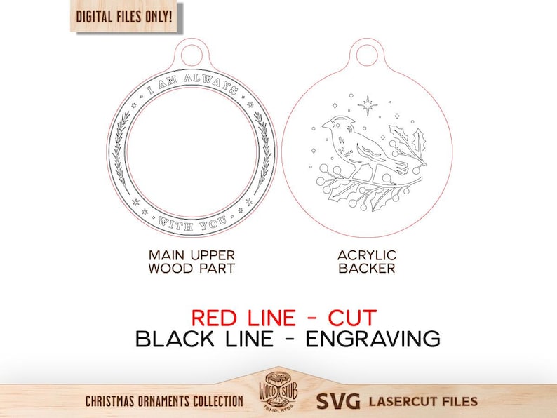 Puede incluir: Dise&ntilde;o digital de adorno navide&ntilde;o con dos componentes circulares. Uno presenta el texto "I AM ALWAYS WITH YOU" y una corona de laurel. El otro muestra un p&aacute;jaro en una rama con bayas y una estrella. Incluye archivos SVG de corte por l&aacute;ser.
