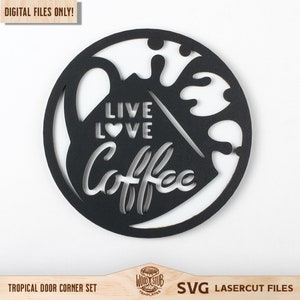 Coffee SVG Sign, Coffee Sign SVG, Coffee Quote svg, Coffee Round Sign, Coffee Wall Art, Coffee svg, Glowforge svg, Laser cut file