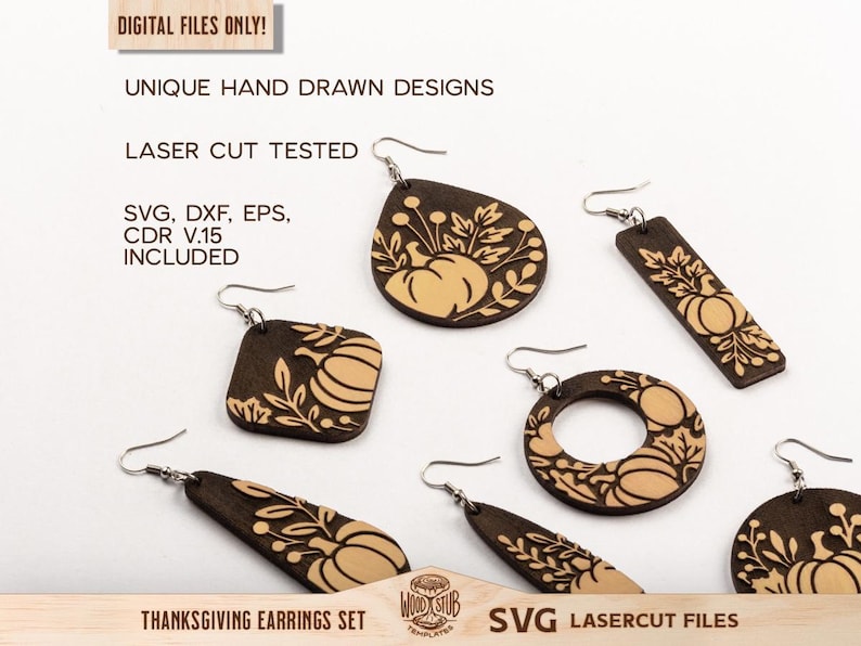 May include: A collection of laser-cut wooden earrings with a Thanksgiving theme. Each earring features a pumpkin design with floral accents. The earrings come in various shapes, including teardrop, square, and circular. The text "DIGITAL FILES ONLY!" and "THANKSGIVING EARRINGS SET" are visible.