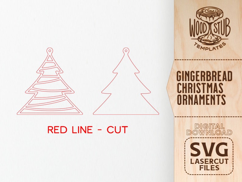 May include: Two gingerbread Christmas tree ornament SVG cut files. The first tree has a detailed design with lines and the second tree is a simple outline. The text "RED LINE - CUT" is below the trees. The text "WOOD STUB TEMPLATES" is in the top right corner of the image. The text "GINGERBREAD CHRISTMAS ORNAMENTS" is below the logo. The text "DIGITAL DOWNLOAD SVG LASERCUT FILES" is in the bottom right corner of the image.