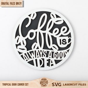 Coffee SVG Sign, Coffee Sign SVG, Coffee Quote svg, Coffee Round Sign, Coffee Wall Art, Coffee svg, Glowforge svg, Laser cut file