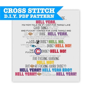May include: Cross stitch pattern with the text "Hell Yeah" and a humorous message about waiting for good things and working. The pattern includes a variety of colorful squares and images.