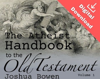 The Atheist Handbook to the Old Testament: Volume 1 digital download