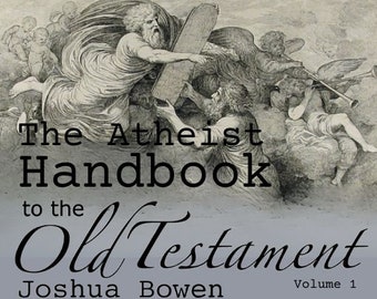 The Atheist Handbook to the Old Testament: Volume 1 book