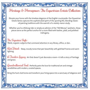 May include: A framed print with the text "Heritage & Horsepower: The Equestrian Estate Collection." The text describes the collection's focus on the English countryside, sporting life, and classic oil-painting traditions. The frame has a blue and white ornate design.