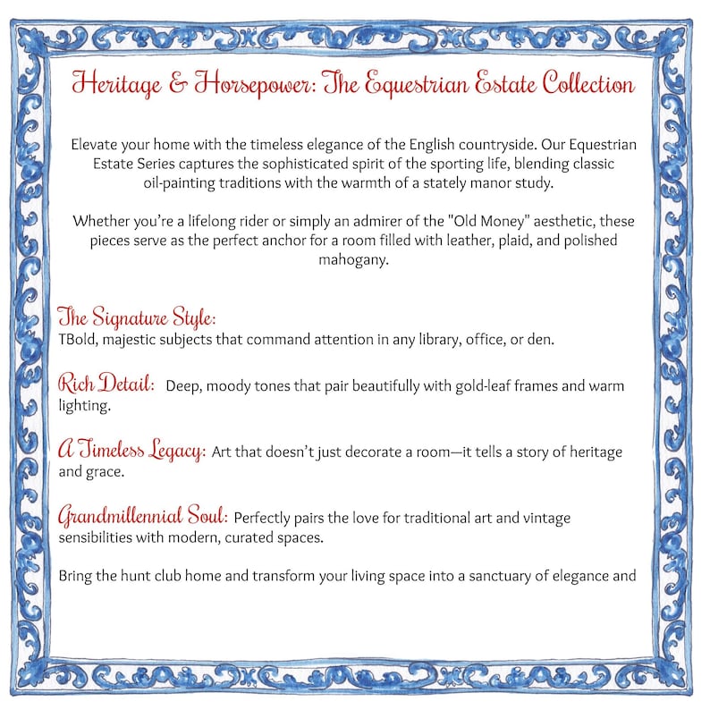 May include: A framed print with the text "Heritage & Horsepower: The Equestrian Estate Collection." The text describes the collection's focus on the English countryside, sporting life, and classic oil-painting traditions. The frame has a blue and white ornate design.