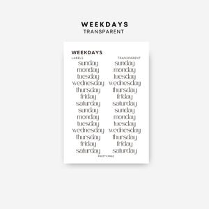 May include: A sheet of black text labels featuring the days of the week from Sunday to Saturday, arranged in two columns under the headings Labels and Transparent. The text reads Weekdays Transparent at the top and Pretty Prez at the bottom.