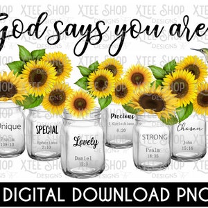 God says you are PNG digital file, sunflower mason jar PNG digital file, bible verse PNG for transfers, instant download, positive quotes image 1