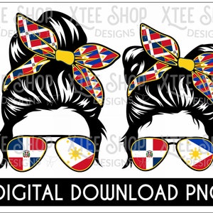 Dominican Philippines messy bun mom and girl PNG digital file, Dominican flag PNG, Philippines flag PNG, dominican png, philippines png