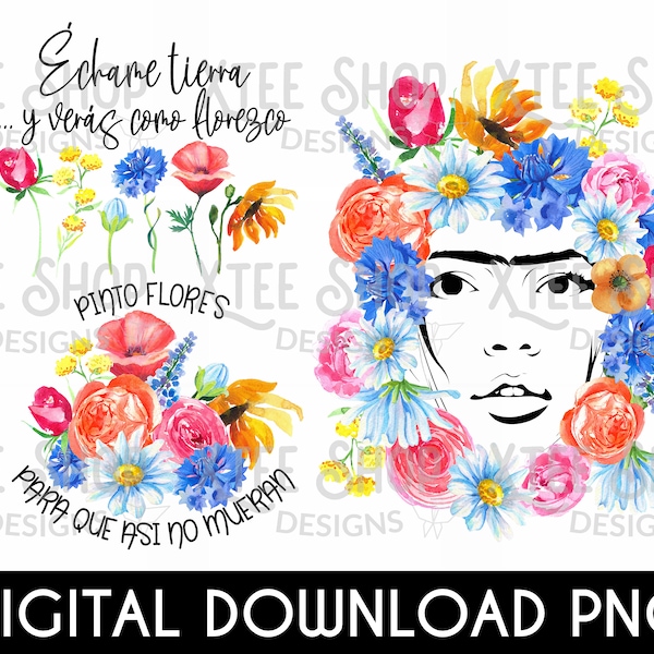 Flower quotes PNG files, Frida Kahlo quotes on beautiful flower designs PNG, pinto flores PNG file, echame tierra y veras como florezco