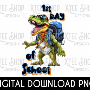 First day of school dinosaur PNG digital file download, back to school png design for print and cut, school digital file design PNG, kid png