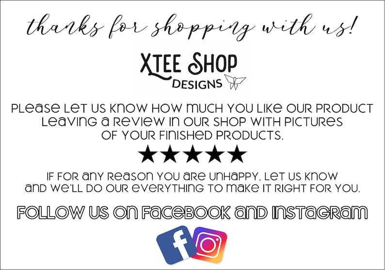 May include: White background with black text that says "thanks for shopping with us!" and "XTEE SHOP DESIGNS". The text encourages reviews with pictures and offers to resolve issues. Includes Facebook and Instagram icons.