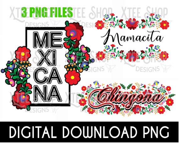 Mexicana Flower PNG Bundle: Chingona, Mamacita Designs (Digital Download)