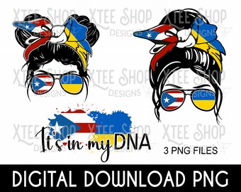 Ukraine and Puerto Rico messy bun girl PNG digital file, Ukraine Boricua flag PNG, It's in my DNA png digital file, Ukraine design