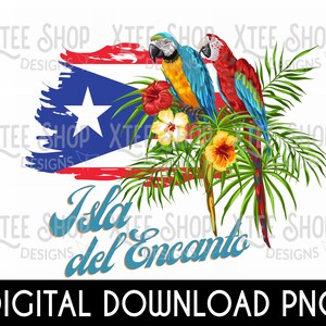 May include: A digital download of a graphic design featuring a Puerto Rican flag with a tropical leaf border, two parrots, and the text "Isla del Encanto".