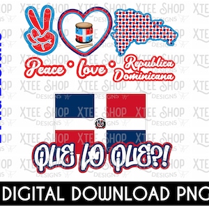 Dominican Republic PNG files bundle, Peace Love Republica Dominicana download, "que lo que"  flag PNG download, dominican PNG for print