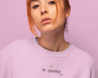 Im Speaking Embroidered Crewneck Kamala Sweatshirt Feminist Sweatshirt Trendy Sweatshirt Im Speaking Pullover Kamala Harris Quote