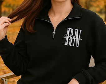 Nurse Custom Quarter Zip Sweatshirt | Personalized RN Pullover | Embroidered Gift for Her | Nursing Graduation Shirt, Made in USA