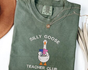 Embroidered Cute Teacher Shirt Comfort Colors Silly Goose Shirt Teacher Shirt Back to School Shirt Elementary School Teacher Funny Gift