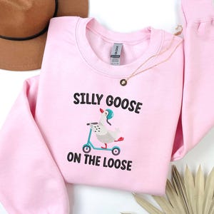 Embroidered Silly Goose Sweatshirt Goose Crewneck Sweatshirt Silly Goose Shirt Funny Sweatshirt Funny Embroidered Shirt Gift MADE IN USA